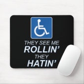 Sie sehen mich Rollin - sie hatin _ Funny Rollstuh Mousepad (Mit Mouse)