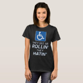 Sie sehen mich Rollin - sie hatin _ Funny Rollstuh T-Shirt (Vorne ganz)