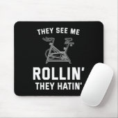 Sie sehen mich Rollin sie Hatin Spin Cl Funny Spin Mousepad (Mit Mouse)