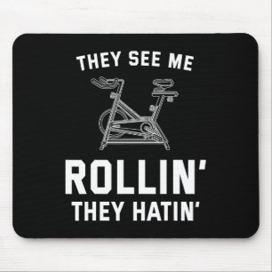 Sie sehen mich Rollin sie Hatin Spin Cl Funny Spin Mousepad