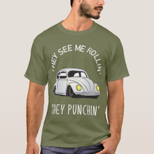 Sie sehen mich Rollin Sie schlagen Cooles Design T-Shirt