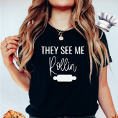 Sie sehen mich Rollin T - Shirt
