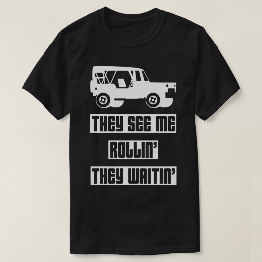 Sie sehen mich Rollinx27 sie warten27 1 T-Shirt (Design vorne)