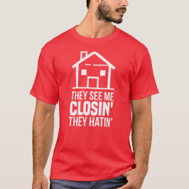 Sie sehen mich schließen Realtor Anwesen Agent T-Shirt
