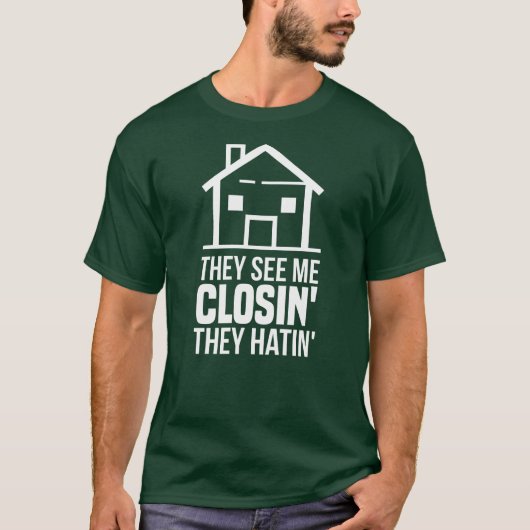 Sie sehen mich schließen Realtor Anwesen Agent T-Shirt (Vorderseite)