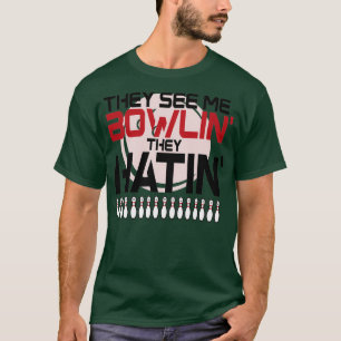 SIE SEHEN MIR ROLLINx27 SIE HATINx27 T T-Shirt