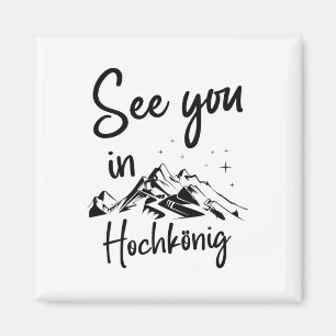 Sie sehen sich im Hochkönig Sheimerburger Land Öst Magnet