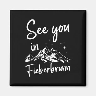 Sie sehen sich in Fieberbrunn Sheimerburger Land Ö Magnet