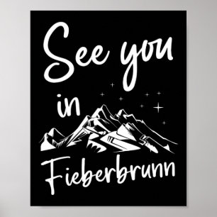 Sie sehen sich in Fieberbrunn Sheimerburger Land Ö Poster