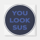 Sie sehen SUS Great Quotes Geschenk Magnet (Vorne)