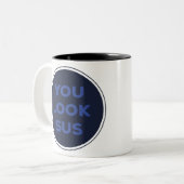 Sie sehen SUS Great Quotes Geschenk Zweifarbige Tasse (Vorderseite Links)