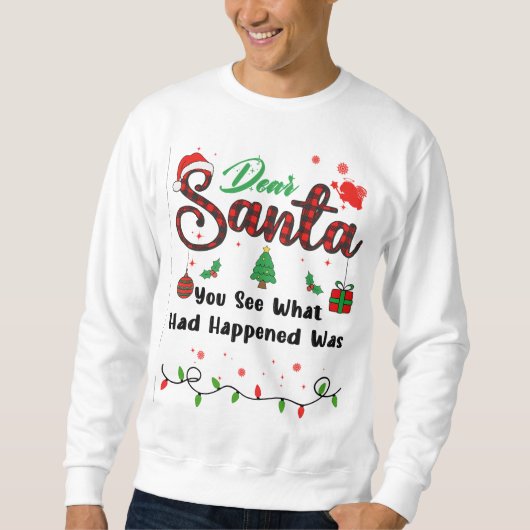 Sie sehen, was passiert war, Weihnachten D Sweatshirt (Vorderseite)