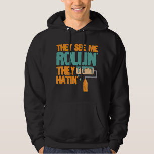 Sie sehen, wie ich Rollin malte, Zeichnend Kunst Hoodie