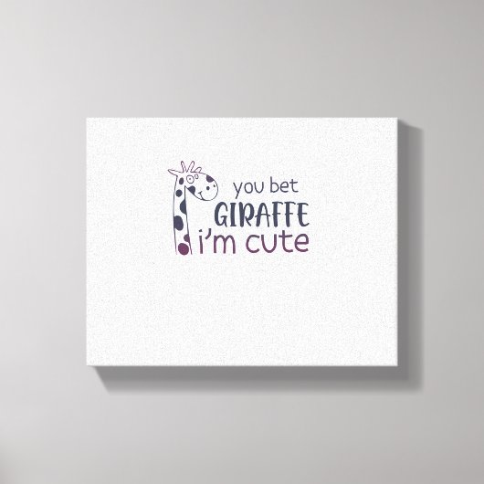 Sie setzen Giraffe, ich bin Niedlich Leinwanddruck (Vorderseite)