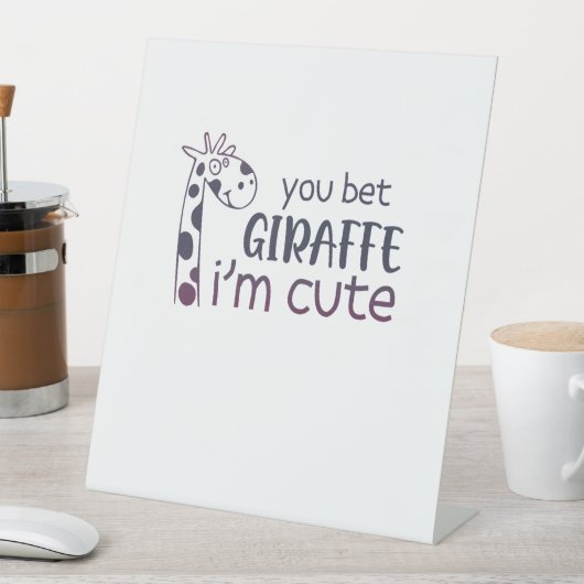 Sie setzen Giraffe, ich bin Niedlich Sockelschild (In Situ)