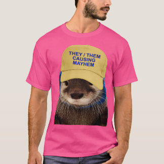 Sie sie Causing Mayhem Funny Otter Joke Meme T-Shirt
