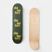 Sie/sie/ihr Pronouns-Skateboard-Deck Skateboard (Vorderseite)