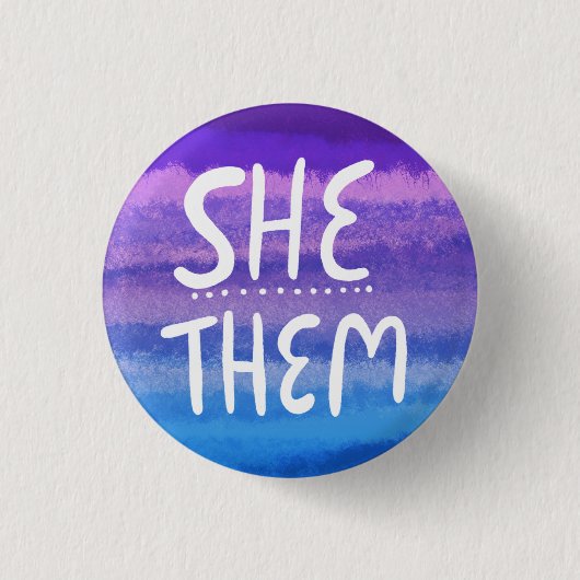 SIE/SIE Pronouns farbenfroh handsigniert Wasserfar Button (Vorderseite)