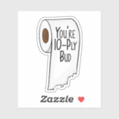 Sie sind 10 Ply Bud - Letterkenny Sticker (Blatt)