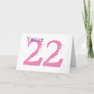 Sie sind 22, großer lila u. rosa Text auf Weiß Karte