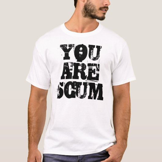 SIE SIND ABSCHAUM T-Shirt (Vorderseite)