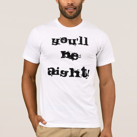 Sie sind Aight! T-Shirt (Vorderseite)