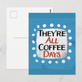 Sie sind alle Kaffeetage Postkarte (Vorne/Hinten)