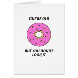 Sie sind alt aber Sie Krapfen-Blick es