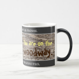 Sie sind auf dem Holzweg - alberne Transit. Deutsc Verwandlungstasse