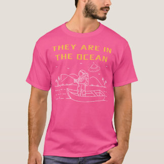 Sie sind auf dem Ozean Ufo Alien Ufo Sichtung Outl T-Shirt