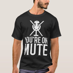 Sie sind auf Mute für Männer Frauen arbeiten von Z T-Shirt