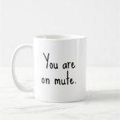 Sie sind auf stumm - Funny Sarcastic Custom Office Kaffeetasse (Links)
