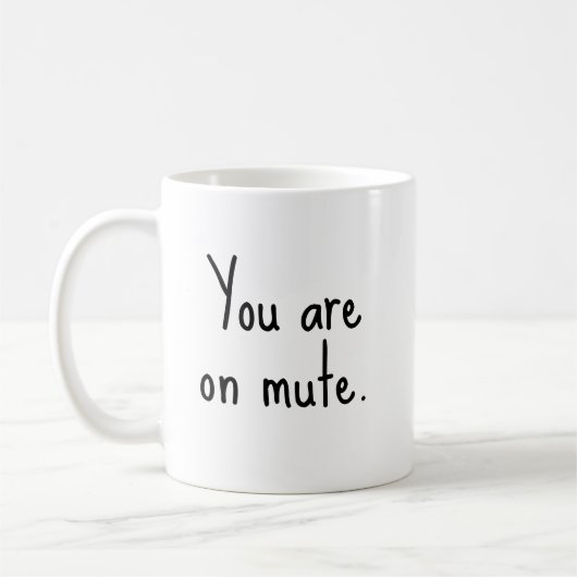 Sie sind auf stumm - Funny Sarcastic Custom Office Kaffeetasse (Links)