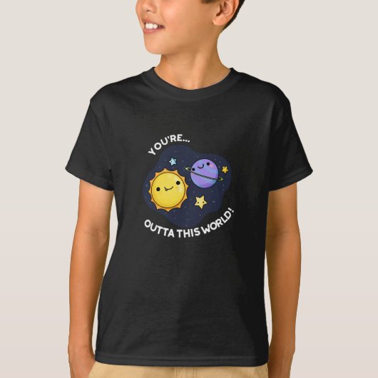Sie sind außerhalb dieser Welt Astronomie Pun Dark T-Shirt (Vorderseite)