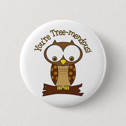 Sie sind Baum-mendous Button (Vorderseite)