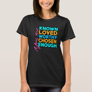Sie sind bekannt, dass die Liebe schlimmer ausgewä T-Shirt