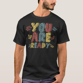 Sie sind bereit Testtag Motivationsschule T-Shirt