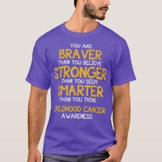 Sie sind Braver- Chilhood Cancer Awareness Support T-Shirt