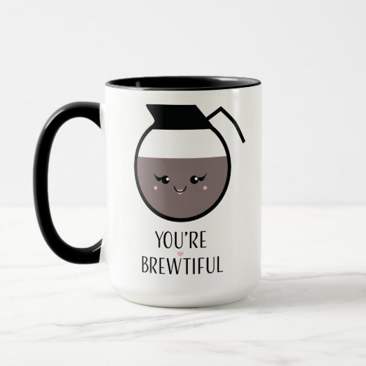 Sie sind Brewtiful Tasse (Links)