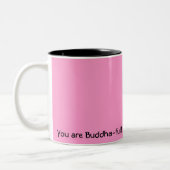 Sie sind Buddha-Voll! Tasse (Links)