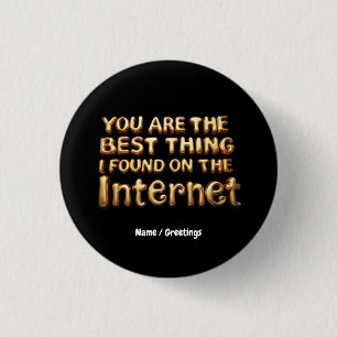 Sie sind das Beste, was ich auf der Internet-Liebe Button