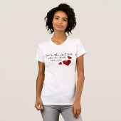 Sie sind das Ein-Funny-Valentine-Zitat T-Shirt (Vorne ganz)