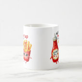 Sie sind das Ketchup zu My Fries -Tasse Kaffeetasse (Mittel)