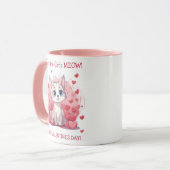 Sie sind das Meow Valentine der Katze Tasse (Vorderseite Links)