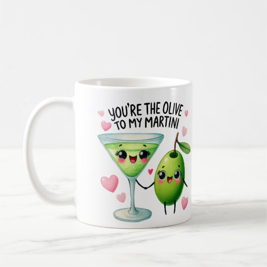 Sie sind das Olive to My Martini - Tasse (Links)