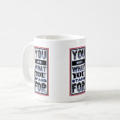 Sie sind das, wofür Sie stehen Kaffeetasse (Vorderseite Links)