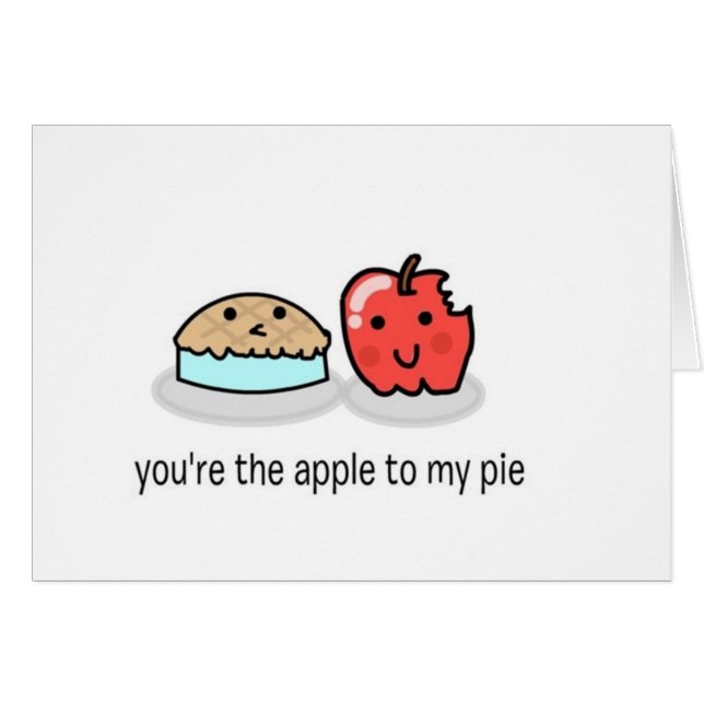 Sie sind der Apfel zu meiner Torte (Vorderseite (Horizontal))