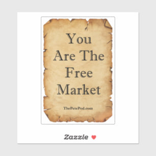 Sie sind der Aufkleber für den freien Markt