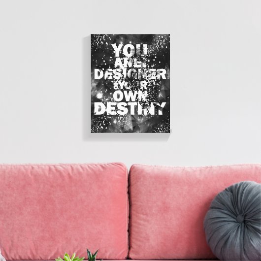 Sie sind der Designer Ihres eigenen Schicksals Leinwanddruck (Insitu (Wohnzimmer))