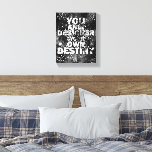 Sie sind der Designer Ihres eigenen Schicksals Leinwanddruck (Insitu (Schlafzimmer))